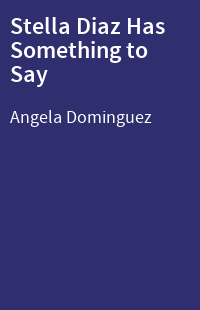 Stella Diaz Has Something to Say