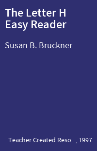 The Letter H Easy Reader