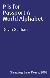 P is for Passport A World Alphabet