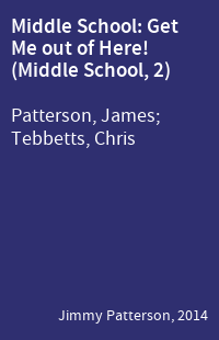Middle School: Get Me out of Here! (Middle School, 2)