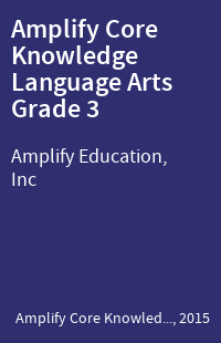 Amplify Core Knowledge Language Arts Grade 3