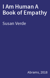 I Am Human A Book of Empathy