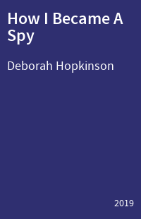 How I Became A Spy