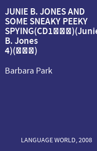 JUNIE B. JONES AND SOME SNEAKY PEEKY SPYING(CD1장포함)(Junie B. Jones 4)(챕터북)