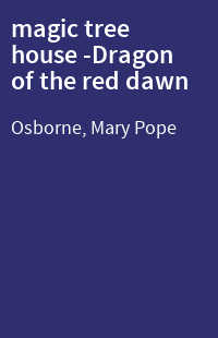 magic tree house -Dragon of the red dawn