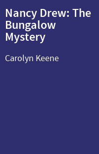 Nancy Drew: The Bungalow Mystery