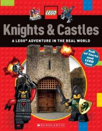 Knights and Castles A LEGO® Adventure in the Real World