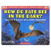 How Do Bats See in the Dark? Questions and Answers about Night Creatures