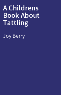 A Childrens Book About Tattling