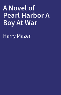 A Novel of Pearl Harbor A Boy At War