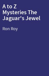 A to Z Mysteries The Jaguar's Jewel
