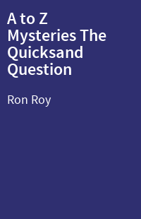A to Z Mysteries The Quicksand Question