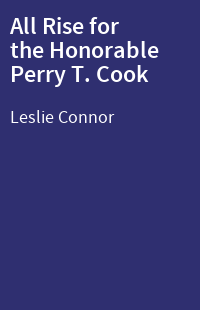 All Rise for the Honorable Perry T. Cook