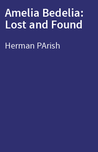 Amelia Bedelia: Lost and Found