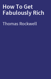 How To Get Fabulously Rich