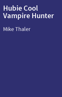Hubie Cool Vampire Hunter