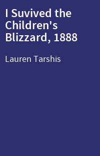 I Suvived the Children's Blizzard, 1888