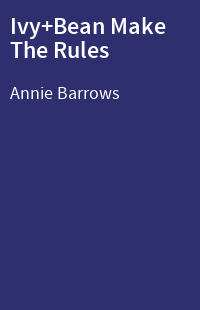 Ivy+Bean Make The Rules
