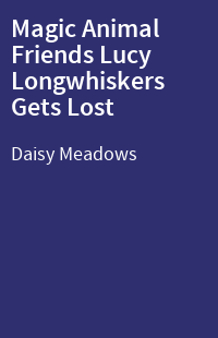 Magic Animal Friends Lucy Longwhiskers Gets Lost