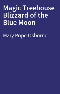 Magic Treehouse Blizzard of the Blue Moon