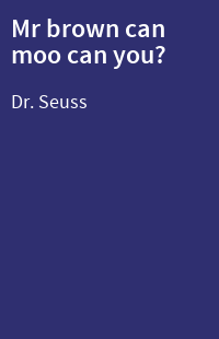 Mr brown can moo can you?