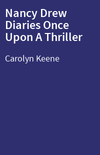 Nancy Drew Diaries Once Upon A Thriller