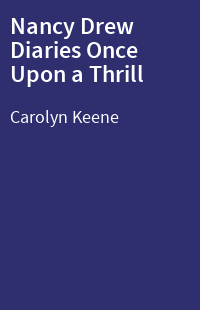 Nancy Drew Diaries Once Upon a Thrill