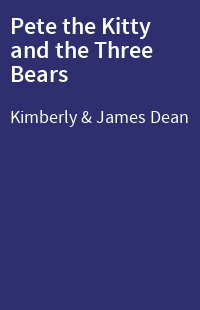 Pete the Kitty and the Three Bears