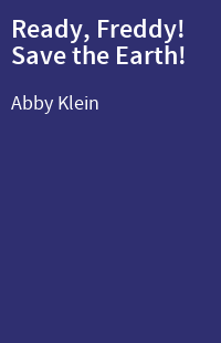Ready, Freddy! Save the Earth!