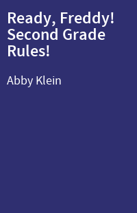 Ready, Freddy! Second Grade Rules!