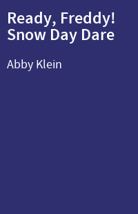 Ready, Freddy! Snow Day Dare