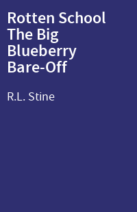 Rotten School The Big Blueberry Bare-Off