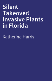 Silent Takeover! Invasive Plants in Florida
