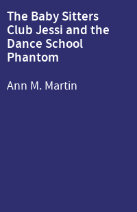 The Baby Sitters Club Jessi and the Dance School Phantom