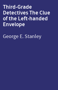 Third-Grade Detectives The Clue of the Left-handed Envelope