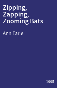 Zipping, Zapping, Zooming Bats