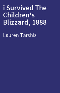 i Survived The Children's Blizzard, 1888