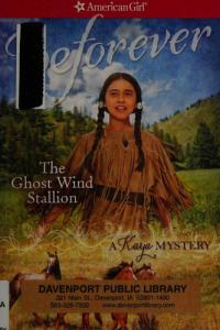 The Ghost Wind Stallion A Kaya Mystery