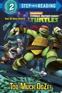 Too Much Ooze! (Teenage Mutant Ninja Turtles)