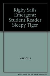 Rigby Sails Emergent Student Reader Sleepy Tiger