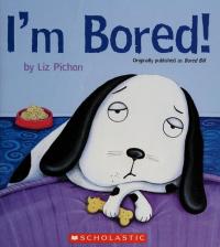 I'm Bored!