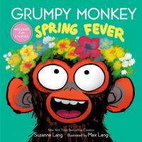 Grumpy Monkey Spring Fever Includes Fun Stickers!