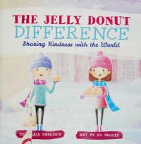 The Jelly Donut Difference Sharing Kindness with the World