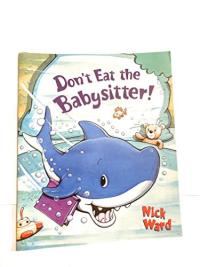 Don't Eat the Babysitter!