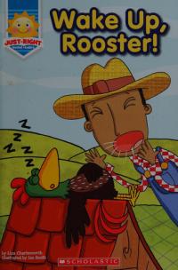 Wake Up, Rooster! An Animal Friends Reader