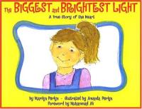 The Biggest and Brightest Light A True Story of the Heart