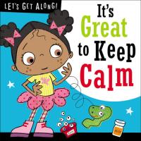 Let's Get Along: It's Great to Be Keep Calm