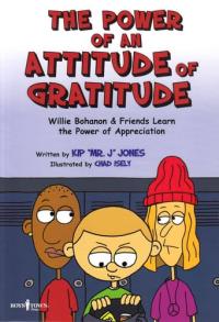 The Power of an Attitude of Gratitude Willie Bohanon and Friends Learn the Power of Showing Appreciation