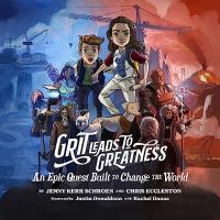 Grit Leads to Greatness An Epic Quest Built to Change the World