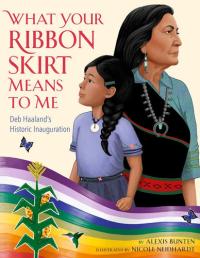 What Your Ribbon Skirt Means to Me Deb Haaland's Historic Inauguration